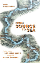 From Source to Sea : Notes from a 215-Mile Walk Along the River Thames-9781786852861