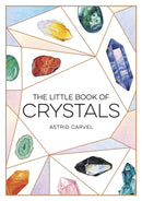 The Little Book of Crystals : A Beginner's Guide to Crystal Healing-9781786859594