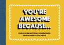 You''re Awesome Because