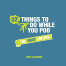 52 Things To Do While You Poo - The Fart Edition