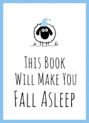 This Book Will Make You Fall Asleep : Tips, Quotes, Puzzles and Sheep-Counting to Help You Snooze-9781786859976