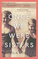 Once We Were Sisters-9781786890009