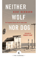 Neither Wolf Nor Dog : On Forgotten Roads with an Indian Elder-9781786890160