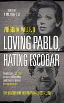 Loving Pablo, Hating Escobar : The Shocking True Story of the Notorious Drug Lord from the Woman Who Knew Him Best-9781786891051