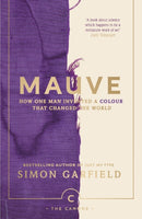 Mauve : How one man invented a colour that changed the world-9781786892782