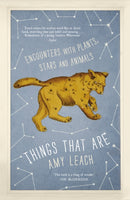 Things That Are : Encounters with Plants, Stars and Animals-9781786893550