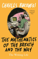The Mathematics of the Breath and the Way : The Writing Life-9781786894434