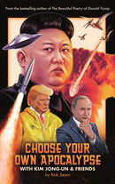 Choose Your Own Apocalypse With Kim Jong-un & Friends-9781786898647