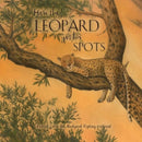 How the Leopard Got His Spots-9781786908384