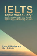 IELTS Topic Vocabulary: Essential Vocabulary for the Speaking and Writing Exams-9781786938671