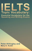 IELTS Topic Vocabulary: Essential Vocabulary for the Speaking and Writing Exams-9781786938688