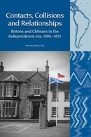 Contacts, Collisions and Relationships : Britons and Chileans in the Independence era, 1806-1831-9781786941725