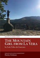 The Mountain Girl from La Vera : by Luis Velez de Guevara-9781786941916