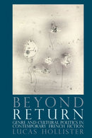 Beyond Return : Genre and Cultural Politics in Contemporary French Fiction-9781786942180