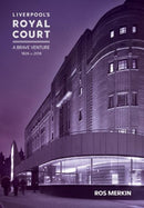 Liverpool's Royal Court Theatre – 'A Brave Venture'