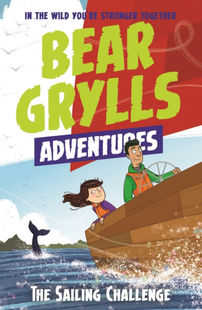 A Bear Grylls Adventure 12: The Sailing Challenge-9781786960818