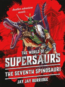 Supersaurs 5: The Seventh Spinosauri-9781786968159