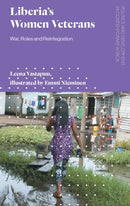 Liberia's Women Veterans : War, Roles and Reintegration-9781786990808