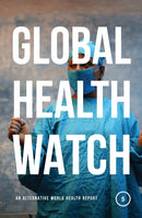Global Health Watch 5 : An Alternative World Health Report-9781786992239