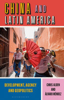 China and Latin America : Development, Agency and Geopolitics-9781786992529