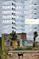 Power and Informality in Urban Africa : Ethnographic Perspectives-9781786993441