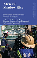 Africa's Shadow Rise : China and the Mirage of African Economic Development-9781786994783