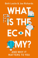 What is the Economy? : And Why it Matters to You-9781786995605