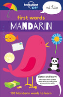 Lonely Planet Kids First Words - Mandarin : 100 Mandarin words to learn-9781787012714