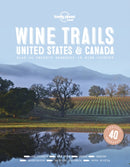 Lonely Planet Wine Trails - USA & Canada-9781787017702