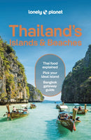 Lonely Planet Thailand's Islands & Beaches : Detailed Itineraries | Travel Like a Local | Insider Tips | Covers Bangkok, Ko Samui, Phuket, Hua Hin, and more-9781787017825