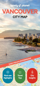 Lonely Planet Vancouver City Map : Durable, Waterproof, Easy-Fold Planning Map with Attractions & Walking Tours-9781787017900