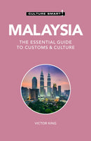 Malaysia - Culture Smart! : The Essential Guide to Customs & Culture-9781787022768