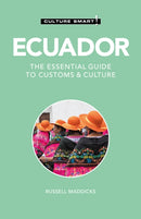 Ecuador - Culture Smart! : The Essential Guide to Customs & Culture-9781787023000