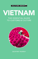 Vietnam - Culture Smart! : The Essential Guide to Customs & Culture-9781787028524