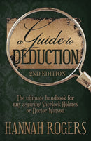 A Guide to Deduction - The ultimate handbook for any aspiring Sherlock Holmes or Doctor Watson-9781787052390