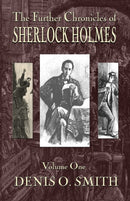 The Further Chronicles of Sherlock Holmes - Volume 1-9781787053205