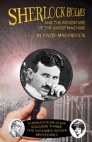 Sherlock Holmes and The Adventure of the Ghost Machine-9781787057173