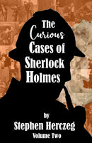 The Curious Cases of Sherlock Holmes - Volume Two-9781787057616