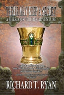 Three May Keep A Secret - A Sherlock Holmes Adventure-9781787058095