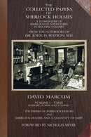 The Collected Papers of Sherlock Holmes - Volume 1 : A Florilegium of Sherlockian Adventures in Multiple Volumes-9781787059009
