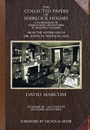 The Collected Papers of Sherlock Holmes - Volume 3 : A Florilegium of Sherlockian Adventures in Multiple Volumes-9781787059078