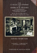The Collected Papers of Sherlock Holmes - Volume 5 : A Florilegium of Sherlockian Adventures in Multiple Volumes-9781787059153