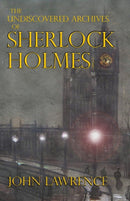 The Undiscovered Archives of Sherlock Holmes-9781787059559