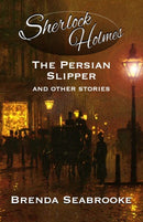 Sherlock Holmes : The Persian Slipper and Other Stories-9781787059856