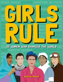 Girls Rule : 50 Women Who Changed the World-9781787081390