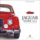 Jaguar Mark 1 & 2 : A Celebration of Jaguar's Classic Sporting Saloons-9781787110243