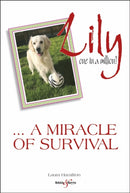 Lily: One in a Million : ... a Miracle of Survival-9781787111479