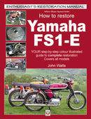 Yamaha Fs1-E, How to Restore : Your Step-by-Step Colour Illustrated Guide to Complete Restoration. Covers All Models-9781787112506
