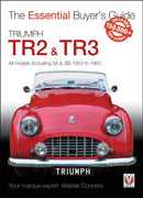 Triumph Tr2, & Tr3 - All Models (Including 3a & 3b) 1953 to 1962 : Essential Buyer's Guide-9781787112728