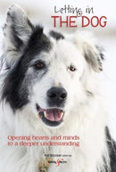 Letting in the Dog : Opening Hearts and Minds to a Deeper Understanding-9781787113053